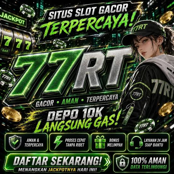 77RT - 77rt Portal Resmi Game Kasino dengan Link Daftar dan Akses Alternatif